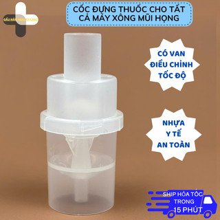 [LOẠI ĐẸP] Cốc Đựng Thuốc Cho Tất Cả Các Loại Máy Xông Khí Dung, Máy Hút Mũi-Phụ Kiện Máy Xông Hút Mũi
