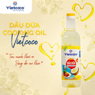 Dầu Dừa Tinh Luyện Dầu Ăn Vietcoco cooking oil nguyên chất dùng chiên rán, xào, nướng chai 1 Lít