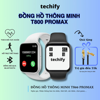  Đồng Hồ Thông Minh TECHIFY T800 PRM Nghe Gọi Chơi Game Chống Nước lpx5 Thông Báo Sức Khỏe TECHIFY 