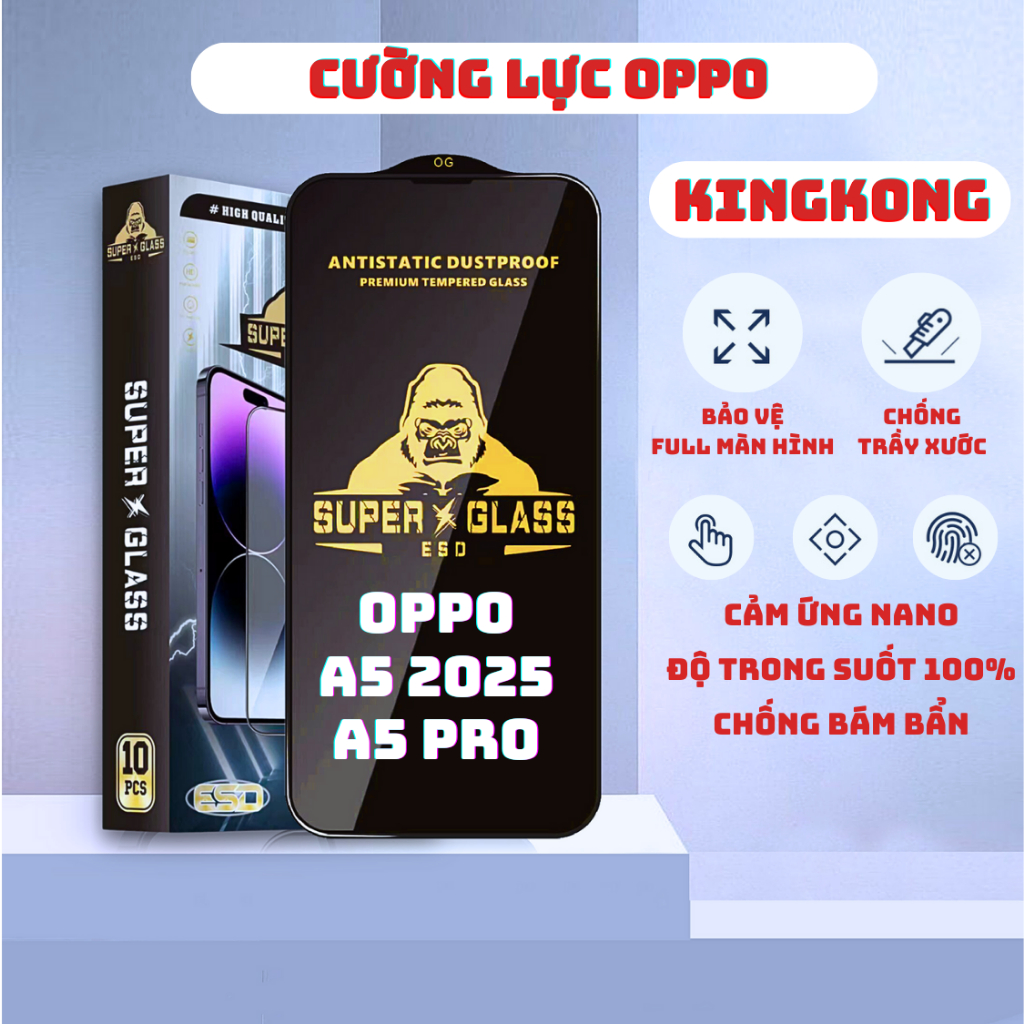 Kính cường lực OPPO A5 2025, OPPO A5 PRO Kingkong full màn | Miếng dán bảo vệ màn hình cho OPPO | vi