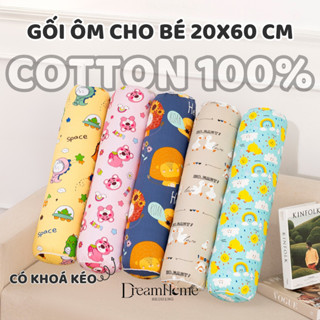 Gối Ôm Cho Bé Trai Bé Gái Từ 1 Đến 6 Tuổi Dài 60 Cm, Vỏ Gối Ôm Cotton 100% Khóa Kéo Dreamhomebedding