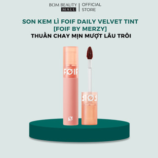   FOIF BY MERZY  Son Kem Lì Thuần Chay Mịn Mượt Lâu Trôi Foif Daily Velvet Tint 3g 