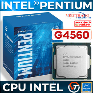  Bộ Vi Xử Lý CPU Pentium Gold G4560 3.5 Ghz Gen 7 Kaby Lake 2 nhân 4 luồng gần ngang i3 6100 cho H110   2nd   