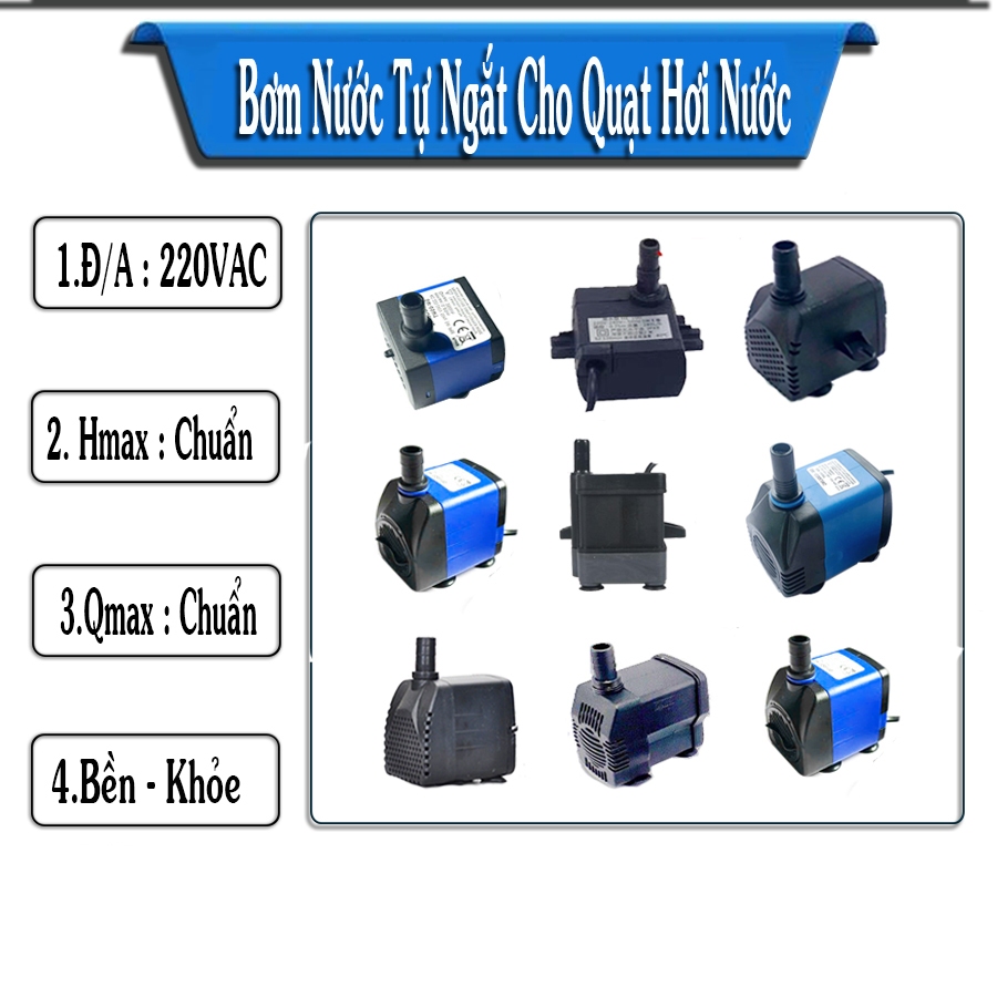 Bơm nước tự ngắt cho quạt điều hòa quạt hơi nước 5w 8w 10w 13w 16w 18w 25w dùng cảm biến nhiệt