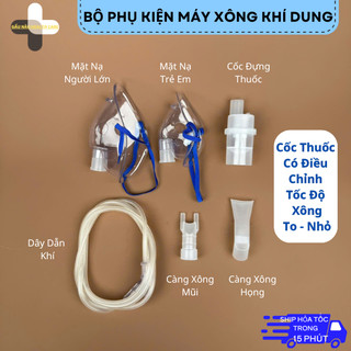 [Mã COSDAY -50K đơn 150K] [ LOẠI ĐẸP] Bộ Phụ Kiện Máy Xông Khí Dung - Phụ Kiện Xông Mũi Họng Phù Hợp Tất Cả Các Dòng Máy