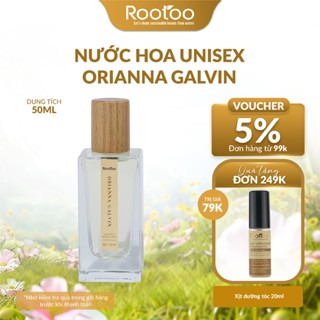 Nước Hoa Unisex Orianna Galvin Rootoo Thuần Tự Nhiên (15ml/50ml)