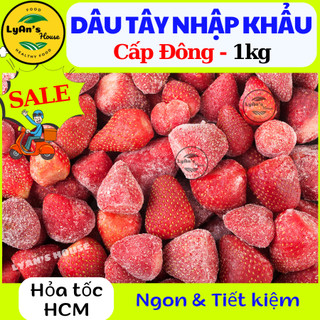   Hỏa Tốc HCM  DÂU TÂY ĐÔNG LẠNH 1kg -Nhập khẩu loại NGON như dâu tây đà lạt hợp làm sinh tố dâu trà dâu kem LyAn House 