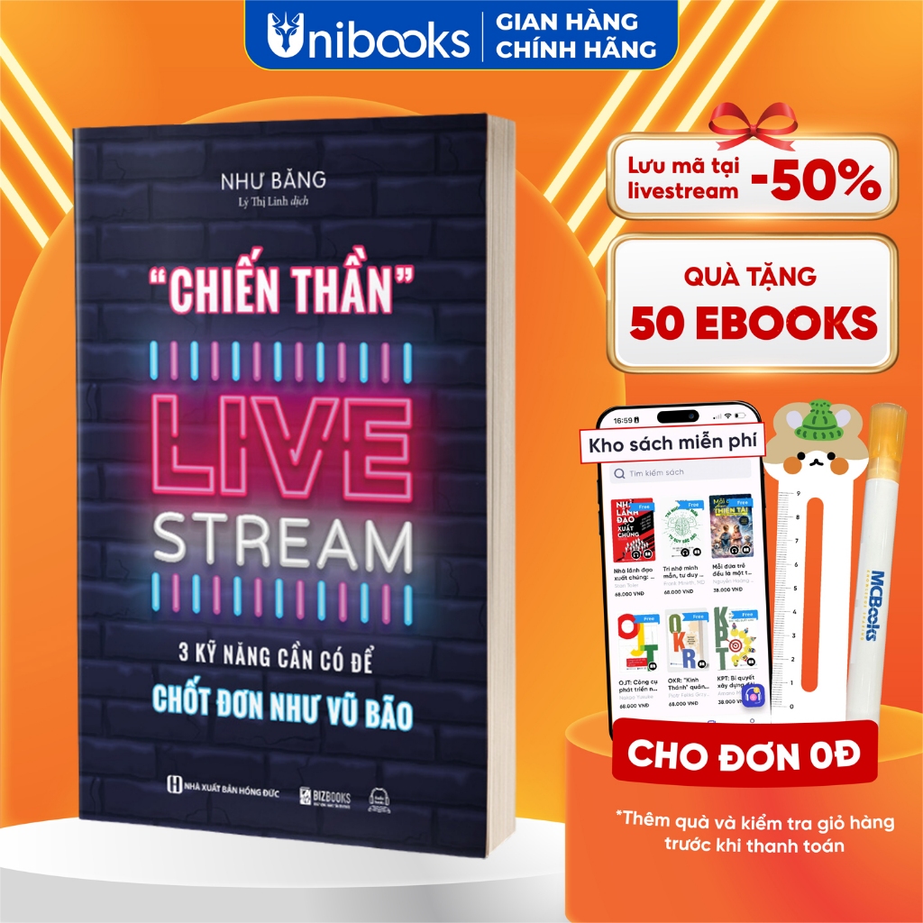 Sách - Chiến Thần Livestream: 3 Kỹ Năng Cần Có Để Chốt Đơn Như Vũ Bão - Nâng Cấp Tư Duy - Bizbooks