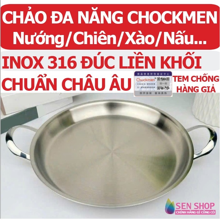 Chảo nướng đa năng CHOCKMEN CHÍNH HÃNG chảo inox 316 CAO CẤP chảo inox nguyên khối đúc chuẩn Châu Âu
