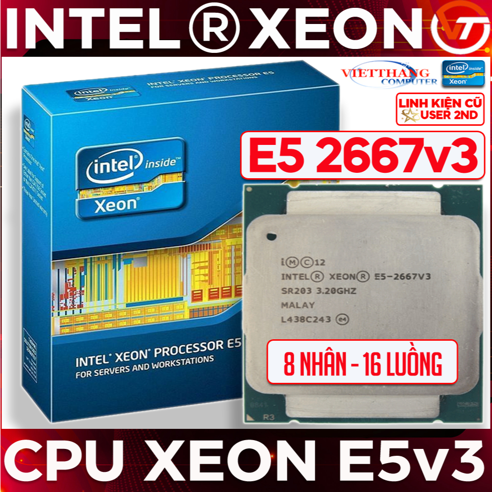 CPU Intel Xeon E5 2667v3 Xung tốc độ cao 3.2 -3.6 8C-16T Giả Lập - Chơi game cho X99 DDR4 ( Cũ-2nd )