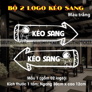  Decal lột dán định hình màu đen  trắng chữ KÉO SANG mẫu phi hành gia 30cm x 12cm dán ngoài cửa kính văn phòng cửa hàng 