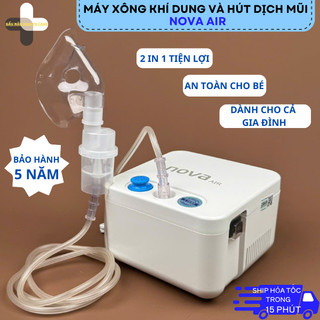 [MỚI 2025] Máy Hút Dịch Mũi + Xông Khí Dung NOVA AIR Việt Nhật Cải Tiến Cốc Hút Tiện Lợi