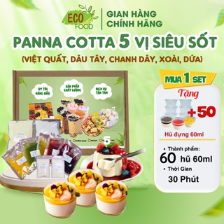 Set làm Panna Cotta [Siêu Sốt 5 vị 60 hũ] Nguyên liệu Panna Cotta 5 vị trái cây cao cấp- EcoFood