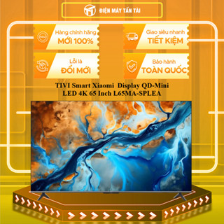 L65MA-SPLEA - TIVI Smart Xiaomi  Display QD-Mini LED 4K 65 Inch L65MA-SPLEA - MIỄN PHÍ HCM
