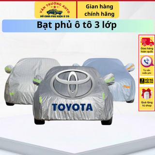 Bạt phủ ô tô TOYOTA Innova,Fortuner,Vios,Wigo,Camry,Altis,,.3 lớp chống xước có khóa kéo cánh cửa