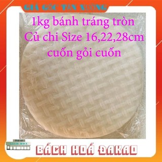  Bánh Tráng Tròn Cuốn Gỏi Cuốn Củ Chi  1 kg  mỏng dẻo thơm ngon dùng cuốn tôm thịt bì cuốn làm bánh tráng trộn 