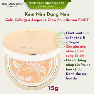 Kem Nền Dạng Nén Trang Điểm Dưỡng Da Chống Nắng TheFaceShop Gold Collagen Ampoule Glow Foundation FMGT SPF50+ PA+++