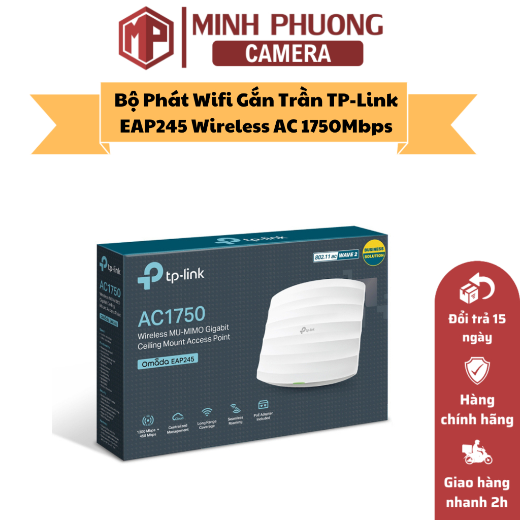 Bộ Phát Wifi Gắn Trần TP-Link EAP245 Wireless AC1750Mbps, bảo hành chính hãng 24 tháng