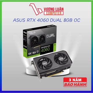 VGA ASUS Dual GeForce RTX 4060 V3 OC Edition 8GB GDDR6 Card màn hình Chính Hãng