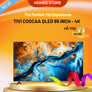 Tivi Coocaa QLED 65 Inch Model 65Y73 Pro Thiết Kế Sang Trọng - Bảo Hành 24 Tháng A54