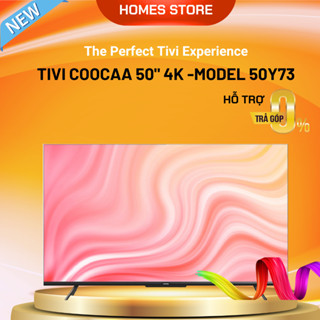 Tivi Coocaa 50 Inch 4K Model 50Y73 - Google Tivi Ra Lệnh Giọng Nói - Bảo Hành 24 Tháng A52