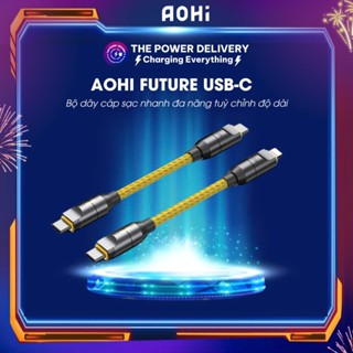 Bộ dây cáp sạc nhanh đa năng AOHI Future USB-C tuỳ chỉnh độ dài tối đa 240w PD 3.1 tiện lợi
