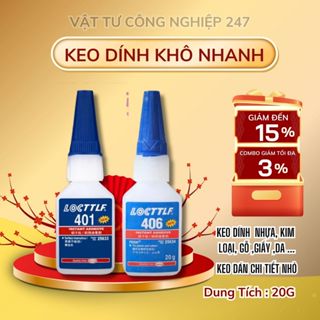 Keo LOCTTLF 401 406 .Keo Dán Đa Năng Nhanh Khô , Phù Hợp Dán Các Chi Tiết Nhỏ Và Mỏng