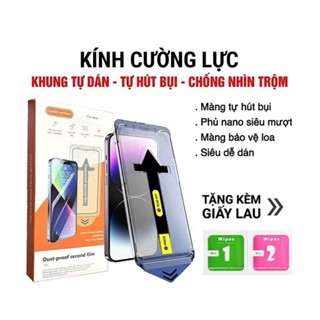 Kính Cường Lực iPhone Khung Tự Dán,Tự Hút Bụi, Chống Nhìn Trộm, Full Màn - iP X/XS/XR/11/12/13/14/15/Pro/Max