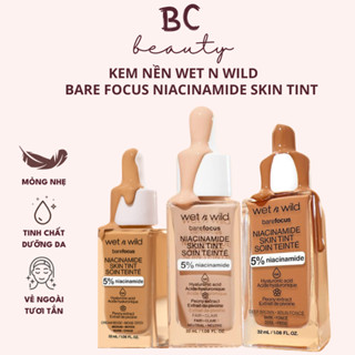  Kem Nền Wet N Wild Bare Focus Niacinamide Skin Tint | Dạng Lỏng Mỏng Nhẹ Dưỡng Ẩm Hiệu Ứng Làn Da Bóng Khoẻ Đủ Màu 