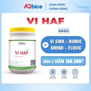 Phân bón hữu cơ sinh học siêu kích rễ, đi đọt, xanh lá, cứng cây, giải độc hữu cơ - AQ VI HAF 500g