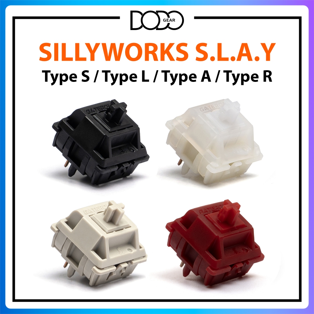 Switch Sillyworks Gateron SLAY 5 PIN Linear Tactile công tắc bàn phím Switch Sillyworks Type S L A RDoDo Gear
