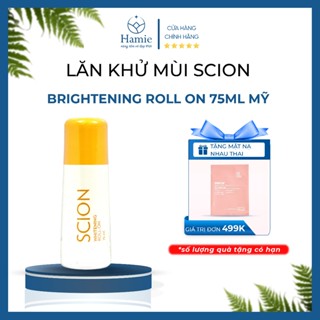 Lăn Khử Mùi Scion Brightening Roll On 75ml Mỹ