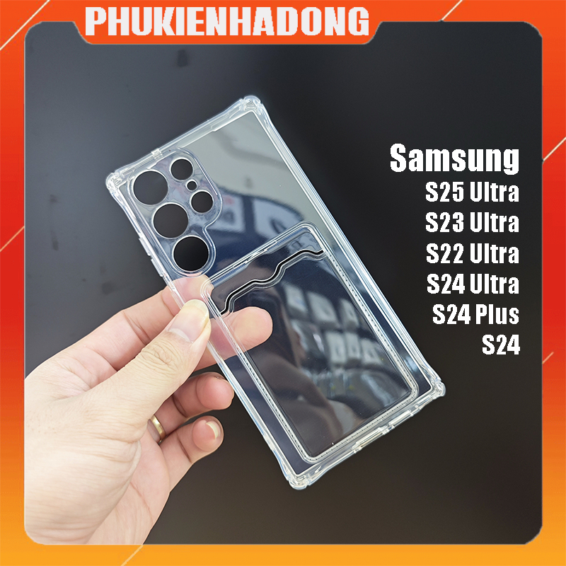 Ốp lưng dẻo trong suốt nhét thẻ Samsung Galaxy S25 Ultra, S23 Ultra, S24 Ultra, S22 Ultra, S24 Plus,