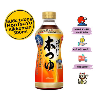  Nước Tương Nhật Hon Tsuyu Kikkoman  Nhập khẩu Nhật Bản  Chai 500ml 
