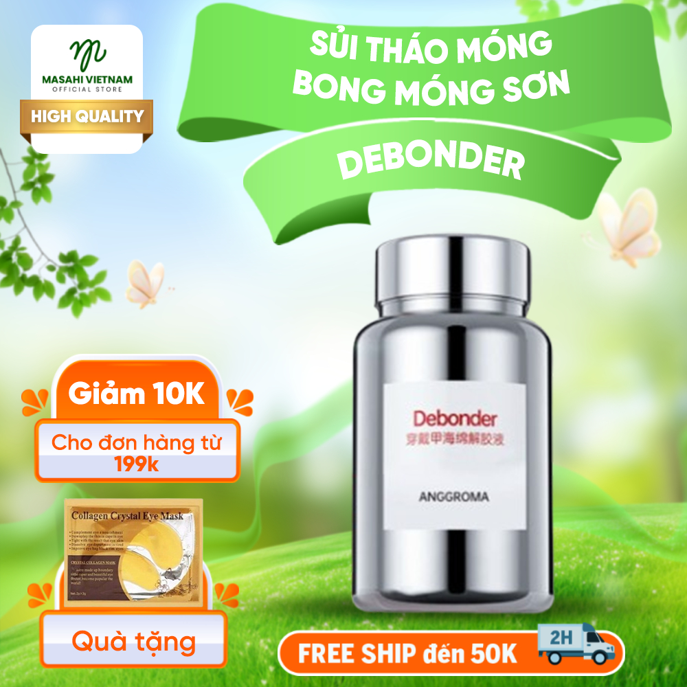Tinh Chất Tháo Móng Tự Động DEBONDER 100ml – Sủi Móng DEBONDER Nhanh, Không Đau, An Toàn, Dùng Được 