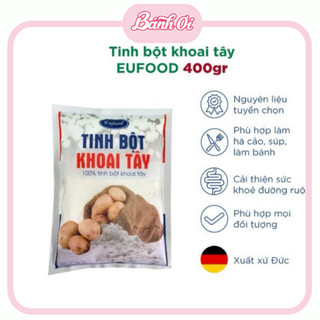  Tinh bột Khoai Tây 400gr nguyên chất 100% hiệu EUfood nhập khẩu từ Đức  Potato starch  - Bánh Ơi 