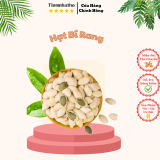  Hạt Bí Rang Thơm Ngon Bùi Bùi Hạt Bí To Mẩy - Đồ Ăn Vặt TiemNhaTho18 