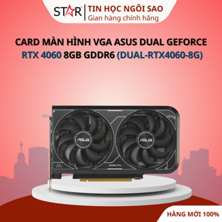 Card Màn Hình VGA ASUS Dual GeForce RTX 4060 8GB GDDR6 (DUAL-RTX4060-8G) - Bảo hành 36 tháng