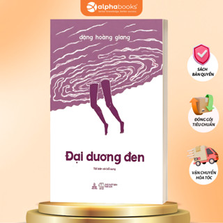 Sách Đại Dương Đen - Đặng Hoàng Giang (Tái Bản Bổ Sung) - Thiện Tri Thức