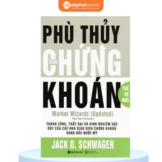 Sách - Market With Wizards - Phù Thủy Sàn Chứng Khoán (Thế Hệ Mới)