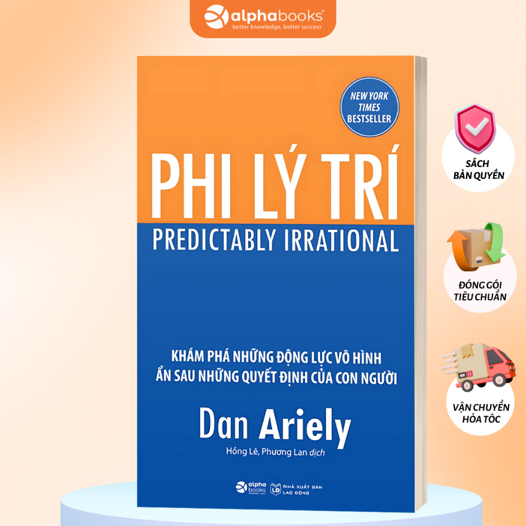 Sách Phi Lý Trí - Dan Ariely (Tái Bản Mới Nhất) (Alpha Books)