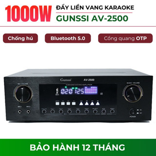 Đẩy liền vang karaoke Gunssi AV-2500, Âm ly liền vang công suất lớn 1000W, cổng quang kết nối với TV, nguồn xuyến đồng