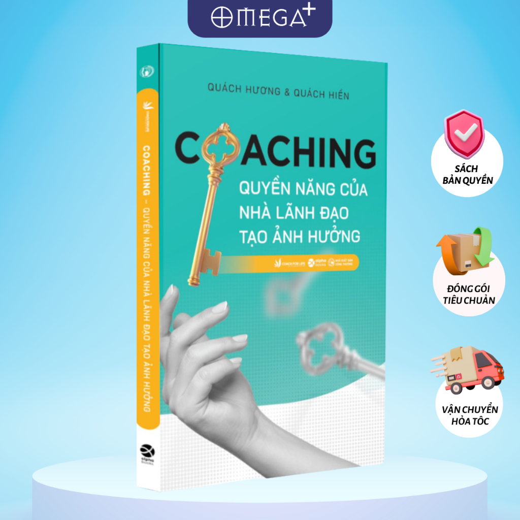 Sách COACHING: Quyền Năng Của Nhà Lãnh Đạo Tạo Ảnh Hưởng