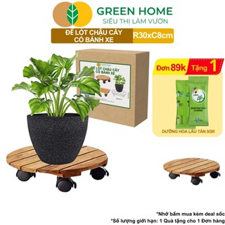 Đế Lót Chậu Cây Greenhome, R30xc8cm, Bằng Gỗ Có Bánh Xe, Tiện Lợi, Di Chuyển Chậu Nặng Dễ Dàng