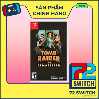 Băng game Tomb Raider I-III Remastered Starring Lara Croft Nintendo Switch