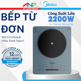 Bếp Từ Đơn Midea MIC221T (Bếp Điện Từ Công suất 2200W, Có Chức Năng Sôi Liu Riu) QUÀ TẶNG NỒI LẨU BẢO HÀNH 12 THÁNG