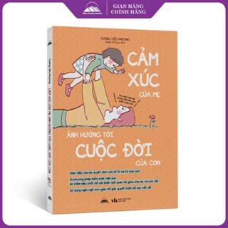 Sách - Cảm Xúc Của Mẹ Ảnh Hưởng Tới Cuộc Đời Của Con