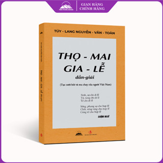 Sách - Thọ Mai Gia Lễ Dẫn Giải - Tục Cưới Hỏi Và Ma Chay Của Người Việt Nam