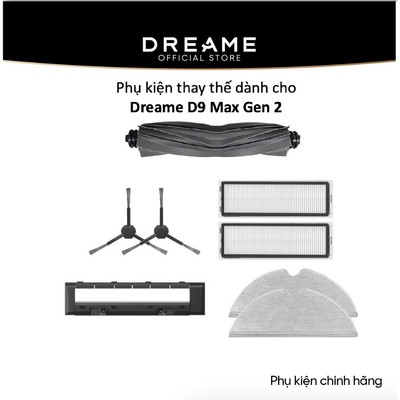 Phụ kiện thay thế dành cho Dreame D9 Max Gen 2 bản quốc tế - Phụ kiện chính hãng