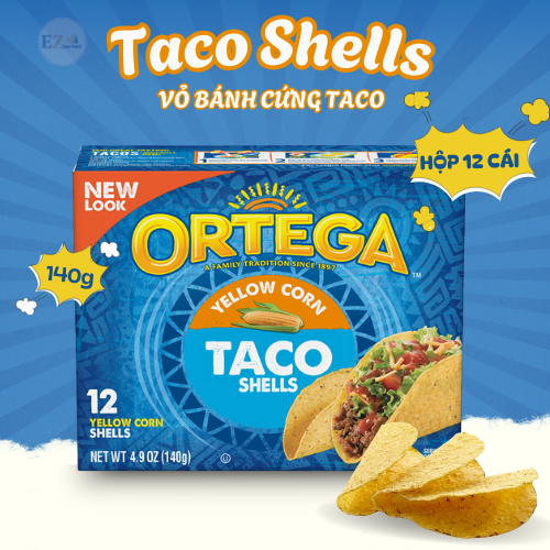 [Hàng Mỹ] Vỏ Bánh Taco Shells Ortega Yellow Corn - Hộp 140g gồm 12 cái Date:09.2026